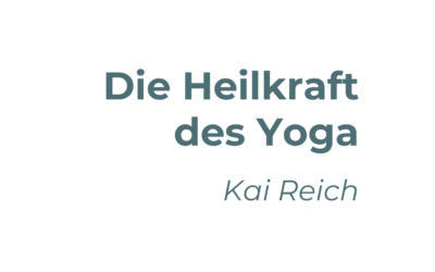 Die Heilkraft des Yoga Die Heilkraft des Yoga