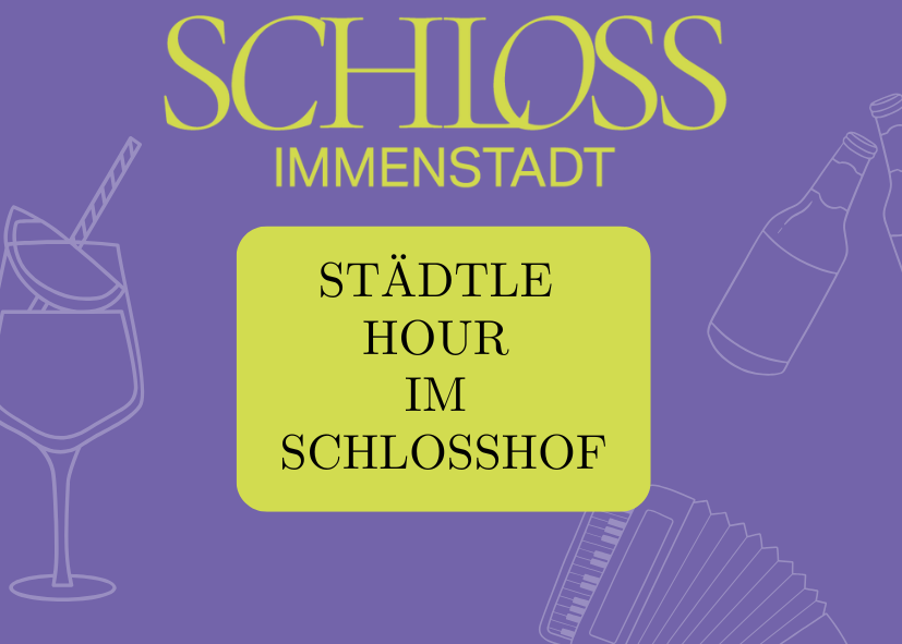Städtle Hour im Schlosshof Städtle Hour im Schlosshof
