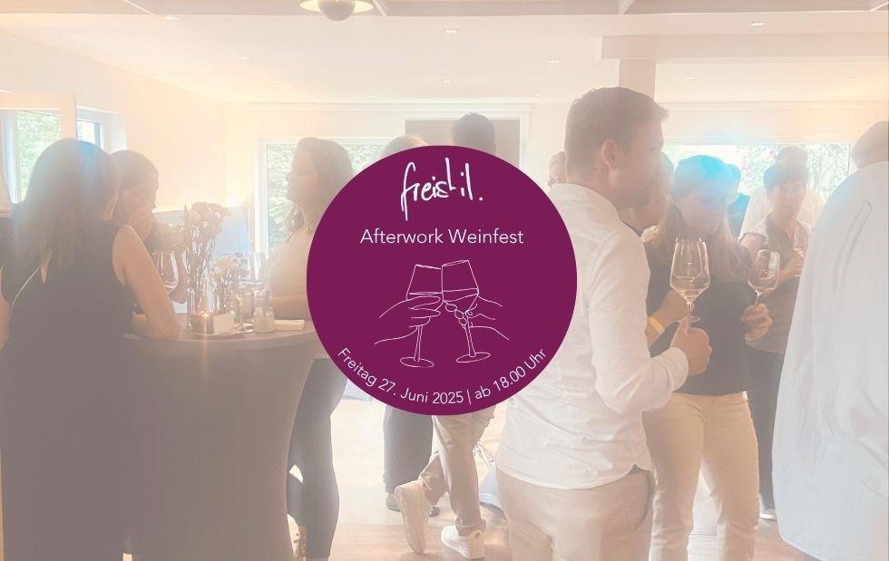 freistil.Afterwork Weinfest freistil.Afterwork Weinfest