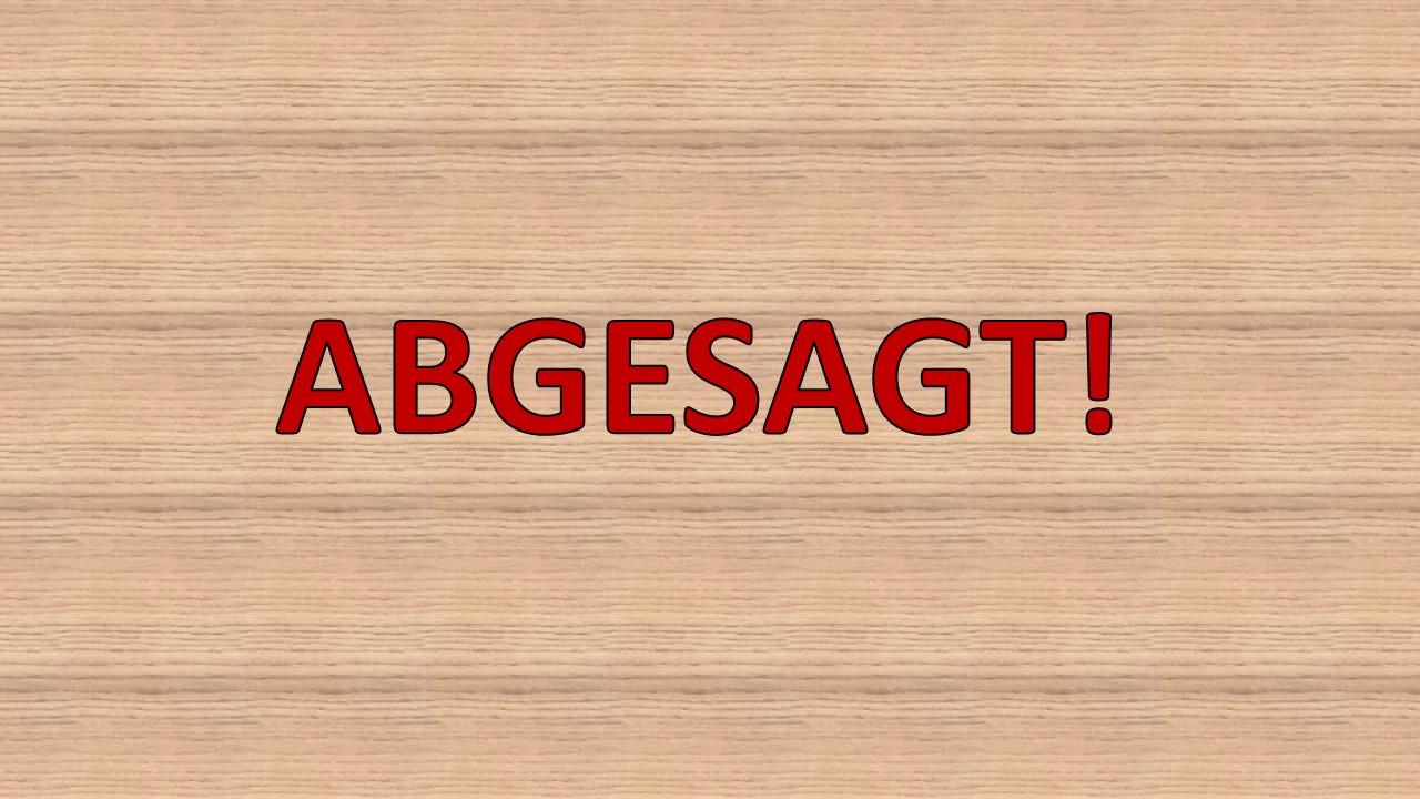 Abgesagt Abgesagt